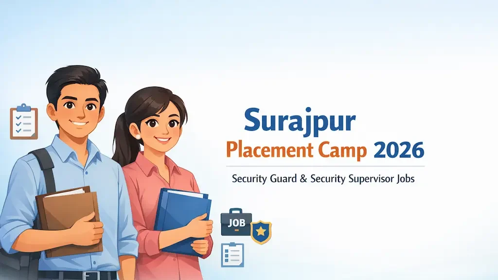 Surajpur Placement Camp 2026: सुरक्षा जवान & सुरक्षा सुपरवाईजर भर्ती | Free Security Guard Job in Surajpur