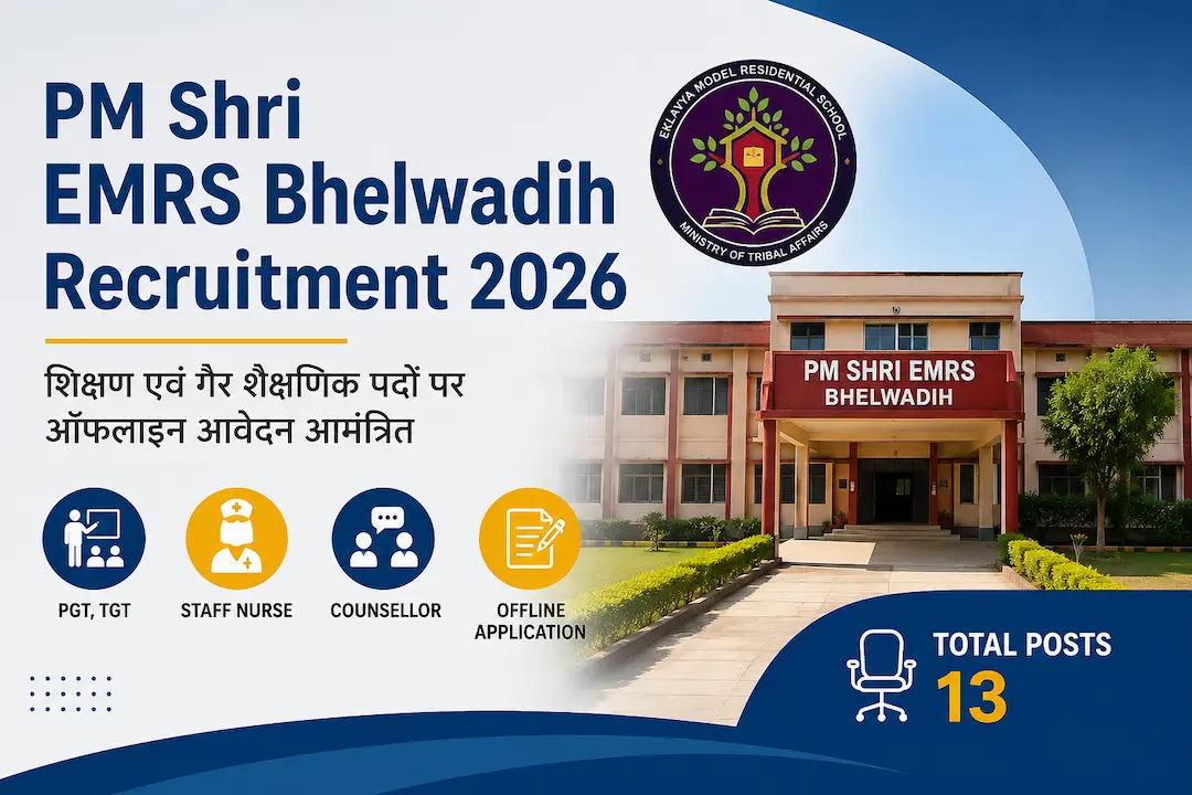 PM Shri EMRS Bhelwadih Recruitment 2026 | पीएमश्री एकलव्य आदर्श आवासीय विद्यालय भर्ती 2026